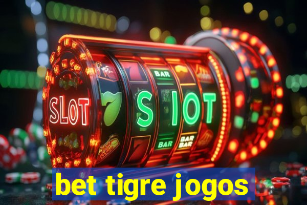 bet tigre jogos